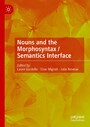 Nouns and the Morphosyntax / Semantics Interface